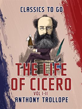 Cover image for The Life of Cicero, Volumes I-II