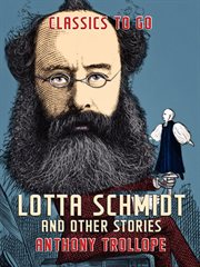 Lotta Schmidt and Other Stories cover image