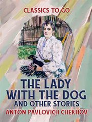The Lady with the Dog, and Other Stories cover image