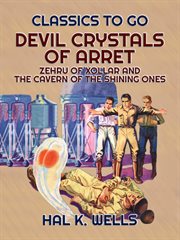 Devil crystals of arret, zehru of xollar and the cavern of the shining ones cover image