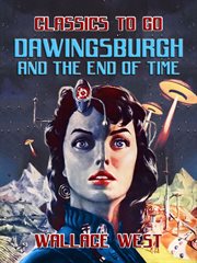 Dawingsburgh and The End Of Time cover image