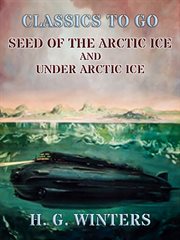 Seed Of The Arctic Ice and Under Arctic Ice cover image