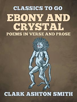 Cover image for Ebony And Crystal Poems In Verse And Prose