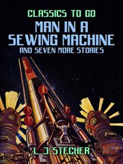 Man in a sewing machine and seven more stories cover image