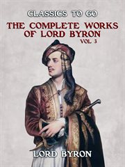 The complete works of lord byron, vol 3 cover image