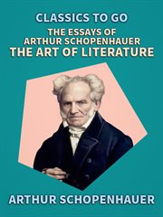 The essays of arthur schopenhauer; the art of literature cover image