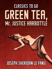 Green Tea, Mr. Justice Harbottle cover image