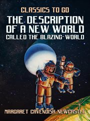 The description of a new world, called the blazing world cover image