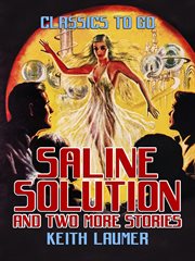 Saline solution and two more stories cover image