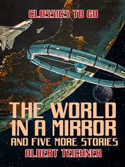 The world in a mirror and five more stories cover image