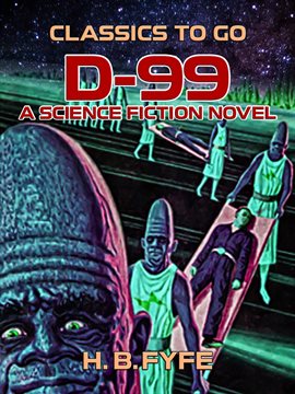 Cover image for D-99: A Science Fiction Novel