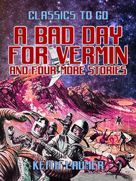 Cover image for A Bad Day for Vermin and four more stories