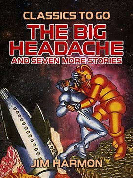 Cover image for The Big Headache and seven more stories
