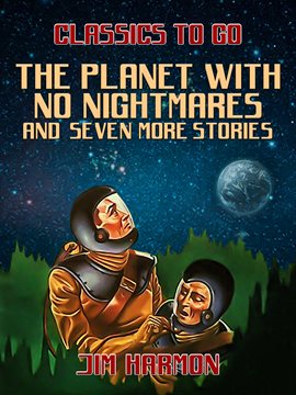 Cover image for The Planet With No Nightmares and seven more stories