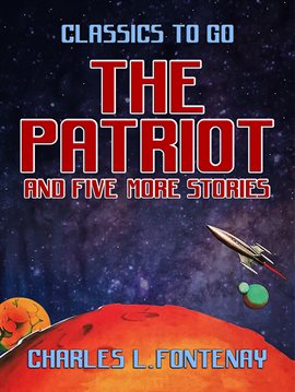Cover image for The Patriot and five more stories