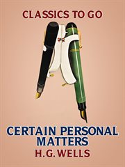 Certain personal matters : a collection of material, mainly autobiographical cover image