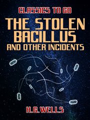 The stolen bacillus and other incidents cover image