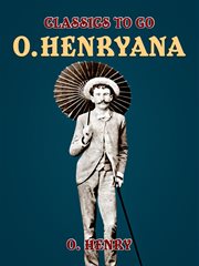O. Henryana : seven odds and ends, poetry and short stories cover image