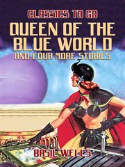 Queen of the blue world and four more stories cover image