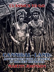 Cannibal-land: adventures with a camera in the new hebrides cover image