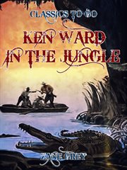 Ken Ward in the jungle. [Part V] cover image