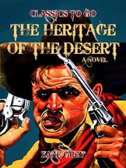 The heritage of the desert: a novel cover image
