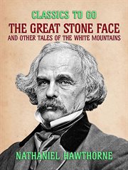 The Great Stone Face and other tales of the White Mountains cover image