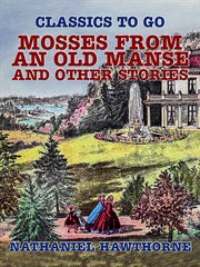 Mosses from an old manse and other stories cover image