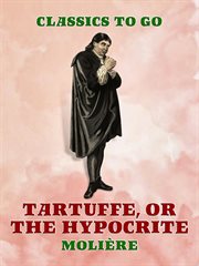 Tartuffe, or, the hypocrite cover image