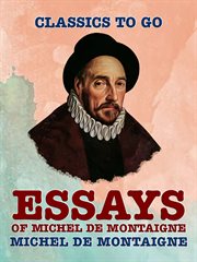 Essays of michel de montaigne cover image