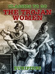 The Trojan women : a comic cover image