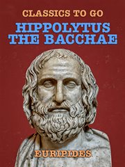 Hippolytus, the bacchae cover image