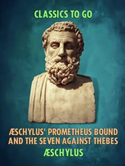 Schylus' prometheus bound and the seven against thebes cover image