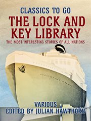 The lock and key library: the most interesting stories of all nations cover image