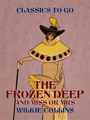 The frozen deep and miss or mrs cover image