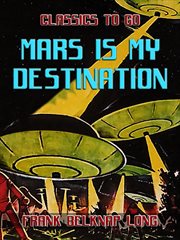 Mars is my destination cover image