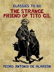The strange friend of Tito Gil cover image