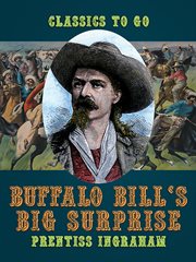 Buffalo Bill's big surprise : or, The biggest stampede on record cover image