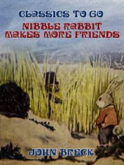 Nibble rabbit makes more friends cover image