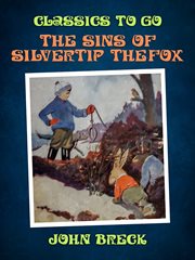 The sins of Silvertip the Fox. Book III cover image
