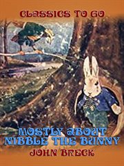 Mostly about nibble the bunny cover image
