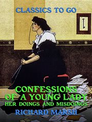 Confessions of a young lady, her doings and misdoings cover image