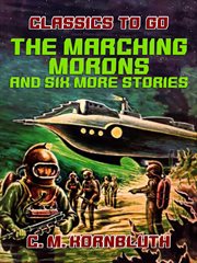 The marching morons and six more stories cover image
