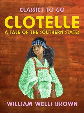 Cover image for Clotelle: A Tale of the Southern States