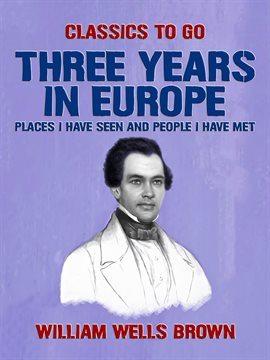 Cover image for Three Years in Europe, Places I have Seen and People I Have Met