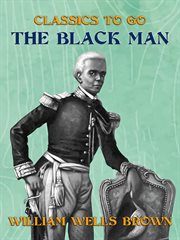 The black man : his antecedents, his genius, and his achievements cover image
