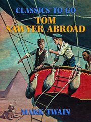 Tom Sawyer abroad : ; and, Tom Sawyer, detective cover image