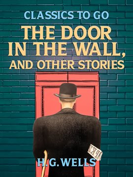Cover image for The Door in the Wall, and Other Stories