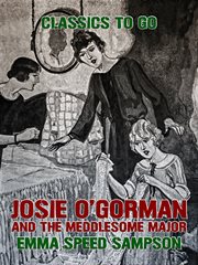 Josie o'gorman and the meddlesome major cover image