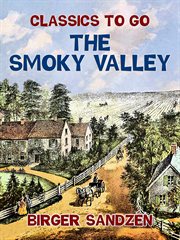 The Smoky Valley : reproductions of a series of lithographs of the Smoky Valley in Kansas cover image
